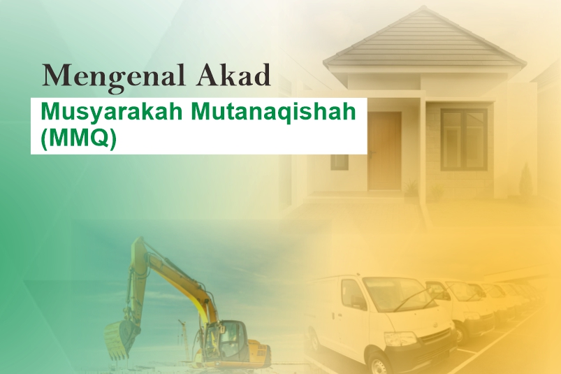 Mengenal Akad MMQ (Musyarakah Mutanaqishah)